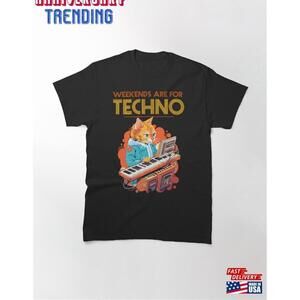 Weekends Are For Techno Tshirt